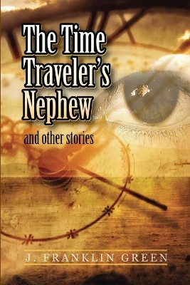The Time Traveler's Nephew by John Green 9781716200076