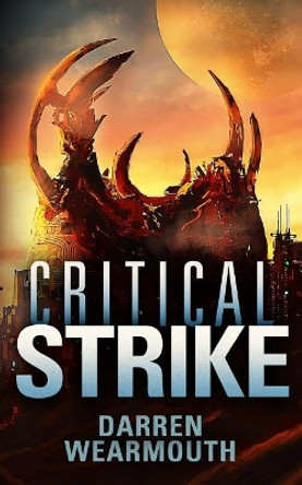 Critical Strike by Darren Wearmouth 9781548178550