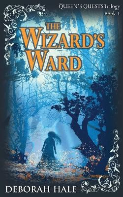 The Wizard's Ward by Deborah Hale 9781775170280