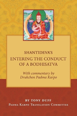 Shantideva's Entering the Conduct of a Bodhisatva by Tony Duff 9781792374401