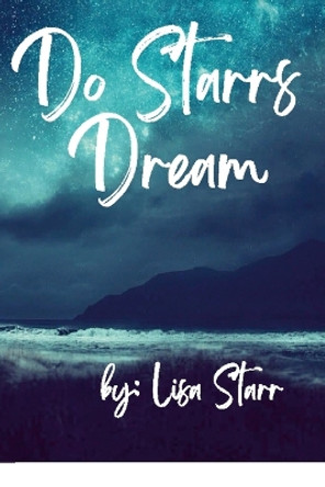 Do Starrs Dream by Lisa Starr 9781794820418