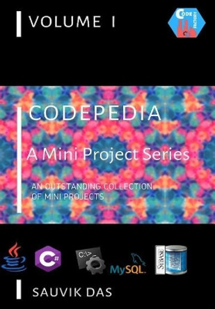Codepedia: A Mini Project Series by Sauvik Das 9781798522950