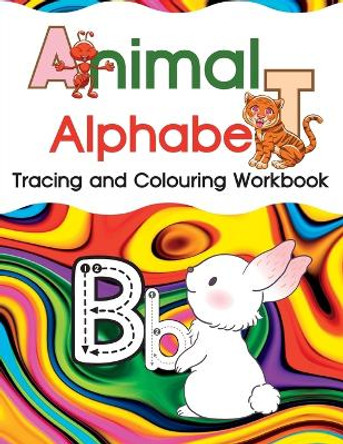 Animal Alphabet: Tracing and Colouring Workbook by Thp Kidz Zone 9781915161512