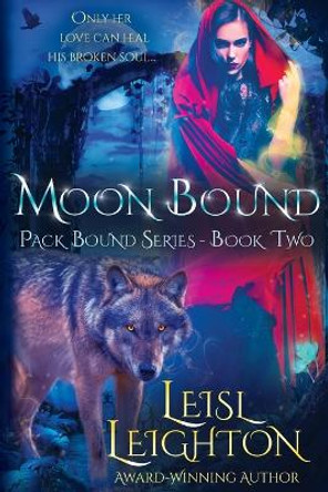 Moon Bound: Pack Bound Series Book 2 by Leisl Leighton 9781922836038