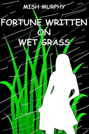 Fortune Written on Wet Grass: Poetrylandia 3 by Ginger Mayerson 9781942007319
