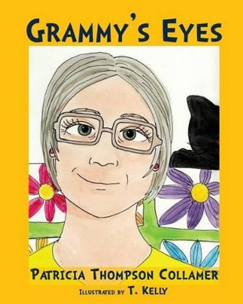 Grammy's Eyes by T Kelly 9781942430902