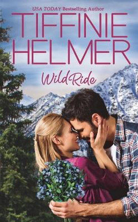 Wild Ride by Tiffinie Helmer 9781721526970