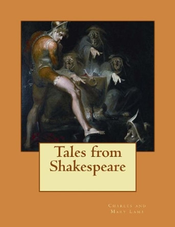 Tales from Shakespeare by Charles Lamb 9781725572041