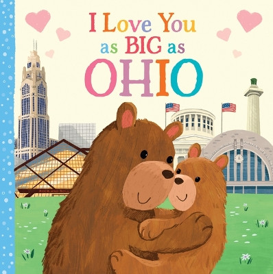 I Love You as Big as Ohio by Rose Rossner 9781728244075