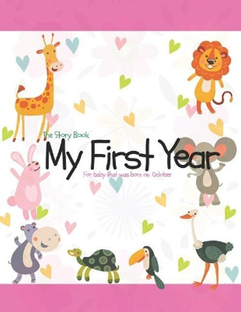 The Story Book My First Year for Baby That Was Born on October by Mary O Barringer 9781729090619