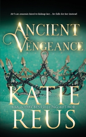 Ancient Vengeance by Katie Reus 9781635562729