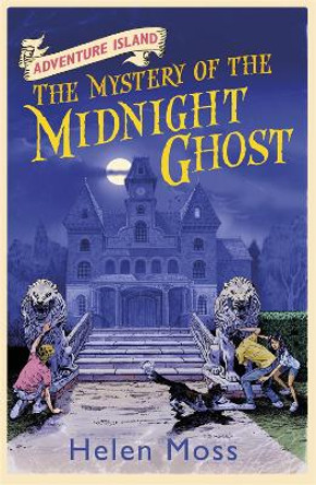 Adventure Island: The Mystery of the Midnight Ghost: Book 2 by Helen Moss