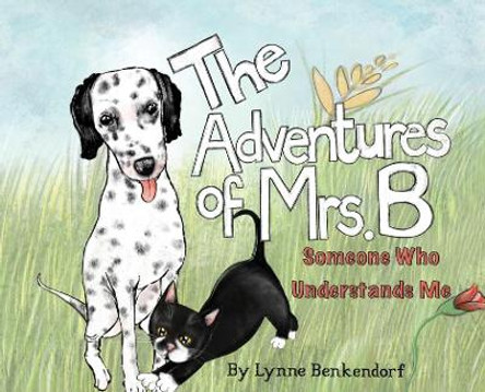 The Adventures of Mrs. B: Someone Who Understands Me by Lynne Benkendorf 9781732125018