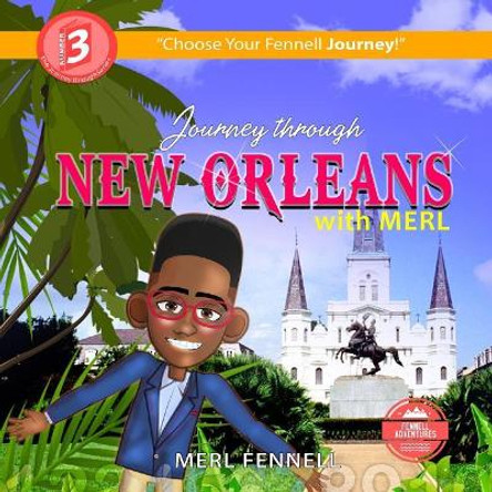 Journey through New Orleans with Merl by Merl Fennell 9781732479647