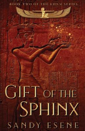 Gift of the Sphinx by Sandy Esene 9781732810549