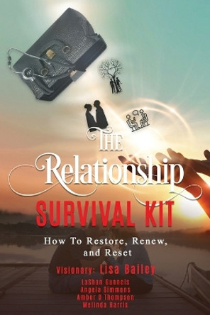 The Relationship Survival Kit by Lisa Bailey 9781737367031