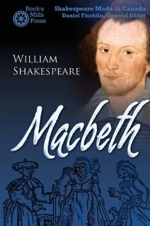 Macbeth by Author Daniel Fischlin 9781772440263