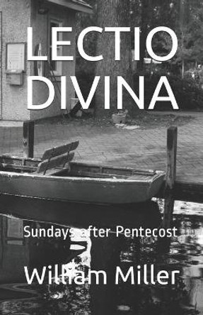 Lectio Divina: Sundays after Pentecost by William Scott Miller 9781711028392