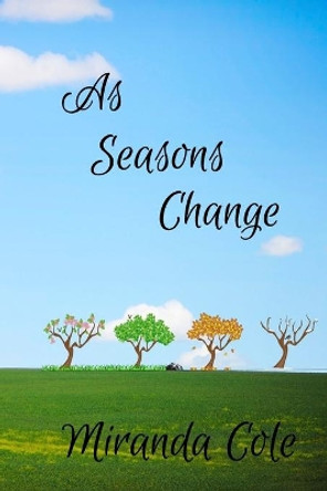 As Seasons Change by Miranda Cole 9781708983307