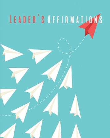 Leader's Affirmations by Ruks Rundle 9781674991825