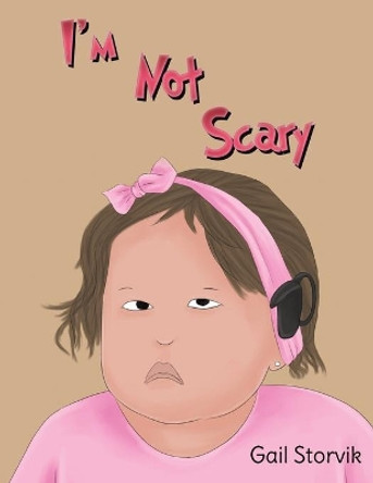 I'm Not Scary by Gail Storvik 9781647503451