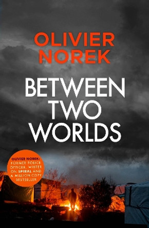 Between Two Worlds by Olivier Norek 9780857059215