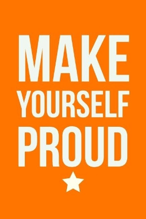 Make Yourself Proud: Employee Appreciation Gift for Your Employees, Coworkers, or Boss by Team Motivation Press 9781693859014