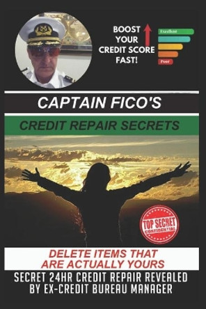 Captain Fico's Credit Repair Secrets by Captain Fico 9781705315897