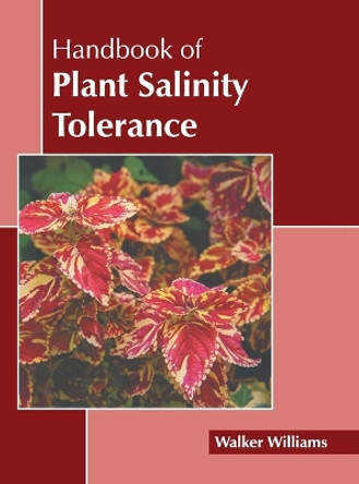 Handbook of Plant Salinity Tolerance by Walker Williams 9781641168199