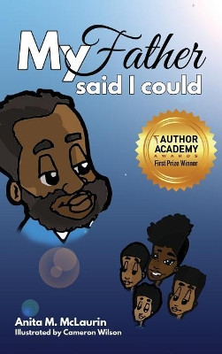 My Father Said I Could by Anita M McLaurin 9781640851788