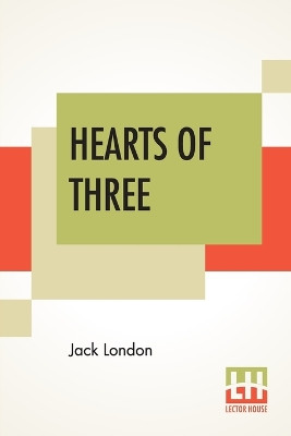 Hearts Of Three by Jack London 9789353365608