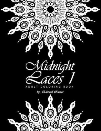 Midnight Laces 1: Adult Coloring Book by Edward Ramos 9781983577871