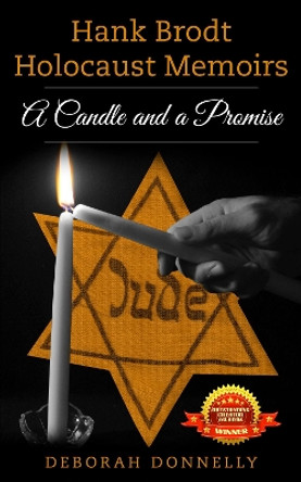 Hank Brodt Holocaust Memoirs: A Candle and a Promise by Deborah Donnelly 9789492371218