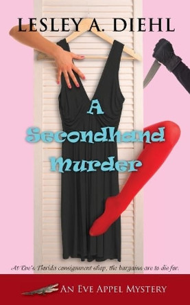 A Secondhand Murder by Lesley A Diehl 9781603819350