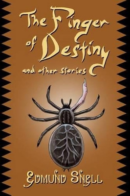 The Finger of Destiny and Other Stories by Edmund Snell 9781605437187