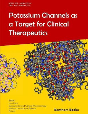 Potassium Channels as a Target for Clinical Therapeutics by Ivan Kocic 9781608056156
