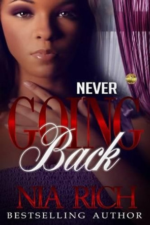 Never Going Back by Nia 9781522919209