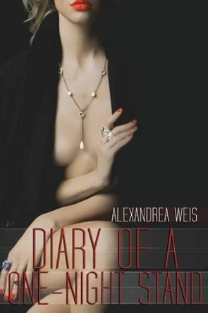 Diary of a One-Night Stand by Alexandrea Weis 9781500987268