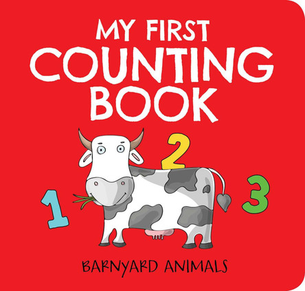 My First Counting Book: Barnyard Animals: Counting 1 to 10 by Cider Mill Press