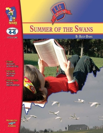 The Summer of the Swans, by Betsy Byars Lit Link Grades 4-6 by Joan Jamieson 9781550355482