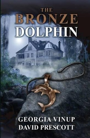 The Bronze Dolphin by David Prescott 9781506198217