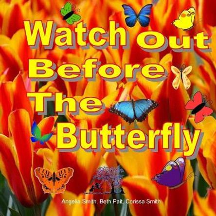 Watch Out Before The Butterfly by Beth Pait 9781519524331