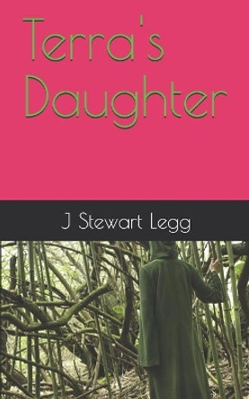 Terra's Daughter by J Stewart Legg 9781527276581