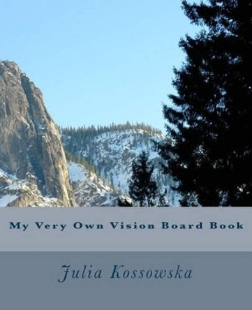 My Very Own Vision Board Book by Julia Kossowska 9781533522467