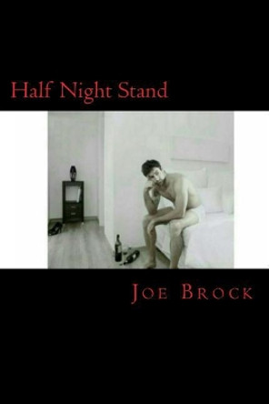 Half Night Stand by Joe C Brock 9781517094539