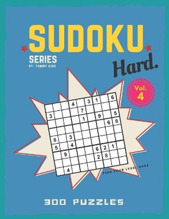 Sudoku book series by Tommy King Hard Level Volume 4 300 puzzles inside Find your level here: 6 puzzles per page Letter size Large book 8.5 x 11 inch Sudoku puzzle game for adults and Sudoku lovers by Tommy King 9798643319894