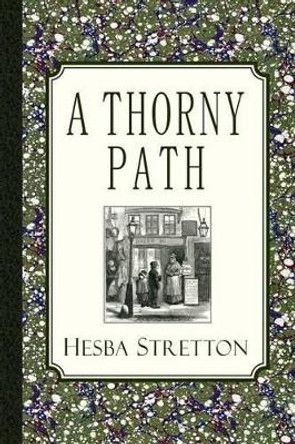 A Thorny Path by Hesba Stretton 9781935626015