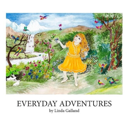 Everyday Adventures by Linda Galland 9781734080919