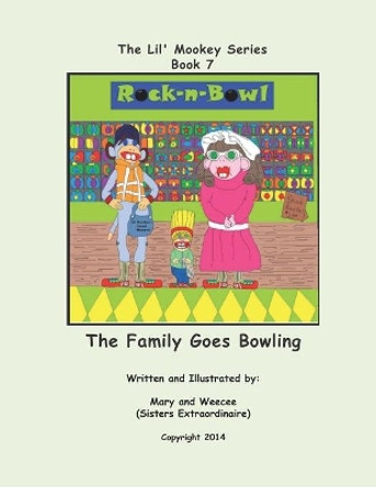 Book 7 - The Family Goes Bowling by Mary Barbee 9781729433928