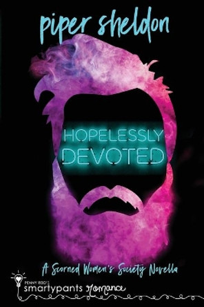Hopelessly Devoted by Smartypants Romance 9781949202816